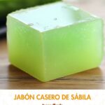Cómo Hacer Jabón Casero de Sábila (Aloe Vera) para el Cuidado de tu Piel