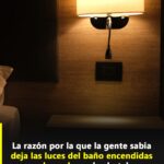 La Curiosa Razón para Dejar las Luces del Baño Encendidas en Hoteles