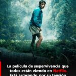 ¡NO APTA PARA CARDÍACOS! La Película de Supervivencia que Arrasa en Netflix