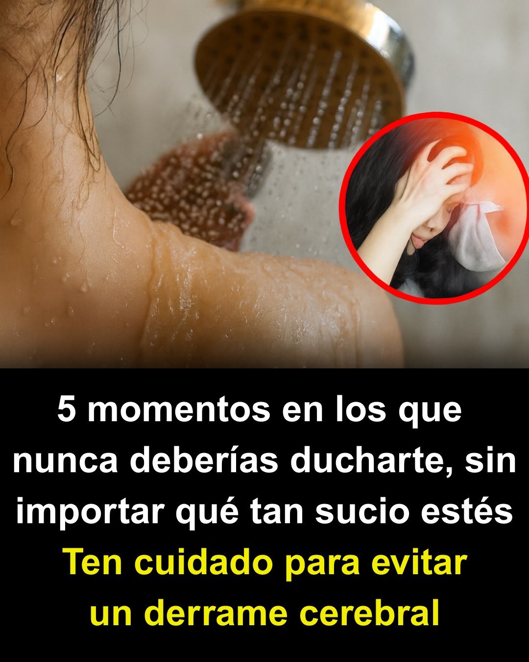 Evita ducharte en momentos críticos