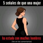 5 Señales de que una Mujer Ha Estado con Muchos Hombres